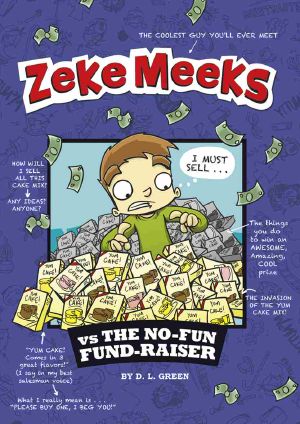 [Zeke Meeks 01] • Zeke Meeks vs the No-Fun Fund-Raiser